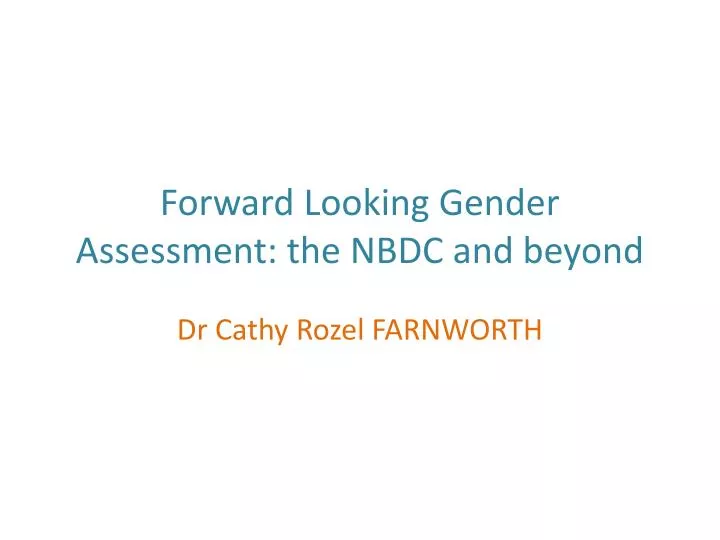 forward looking gender assessment the nbdc and beyond