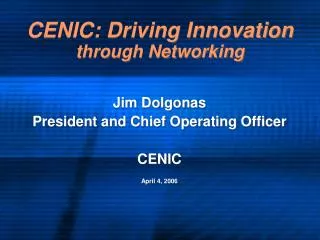 CENIC: Driving Innovation through Networking