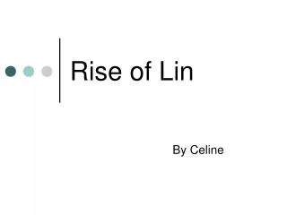 rise of lin