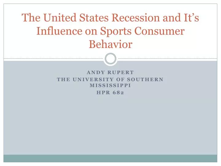 the united states recession and it s influence on sports consumer behavior
