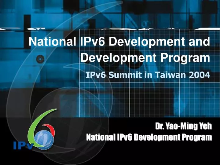 national ipv6 development and development program ipv6 summit in taiwan 2004