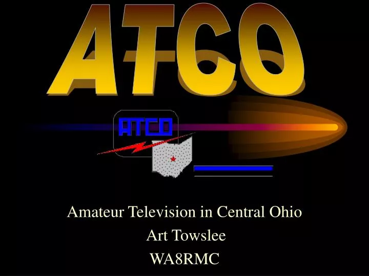 amateur television in central ohio art towslee wa8rmc