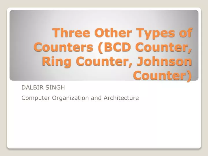 three other types of counters bcd counter ring counter johnson counter