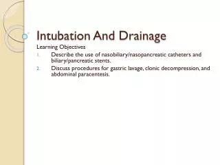Intubation And Drainage