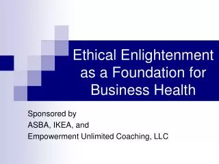 Ethical Enlightenment as a Foundation for Business Health
