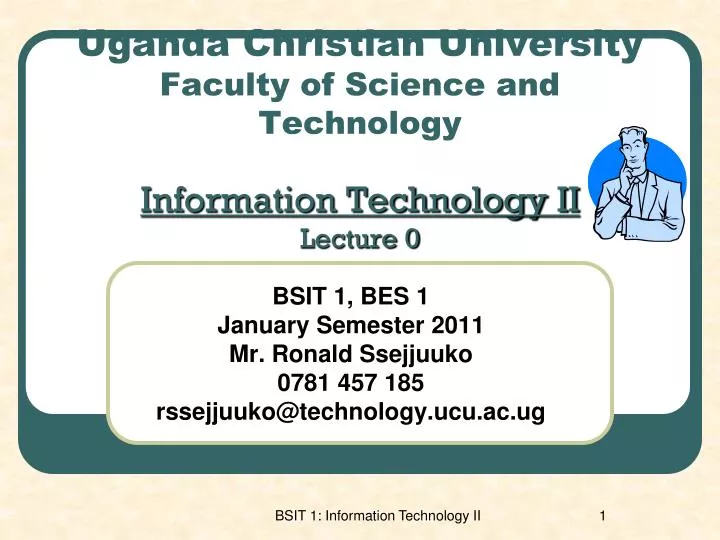 uganda christian university faculty of science and technology information technology ii lecture 0