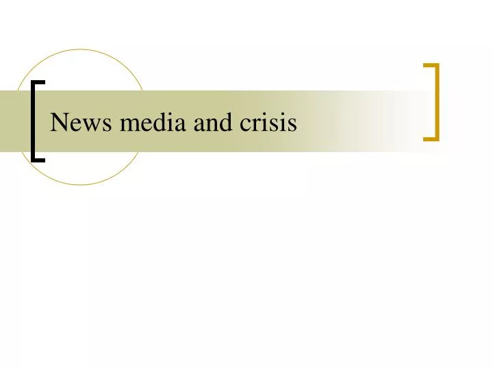 news media and crisis