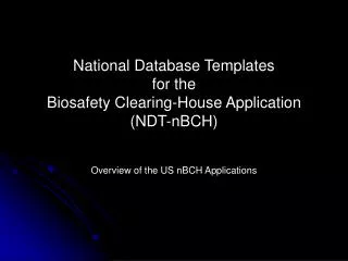 National Database Templates for the Biosafety Clearing-House Application (NDT-nBCH)