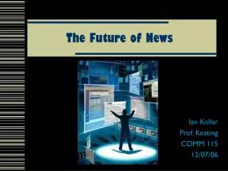 The Future of News