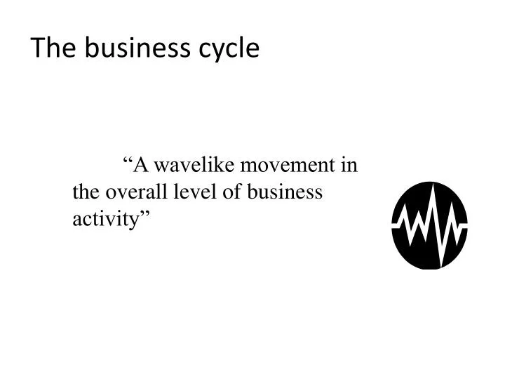 the business cycle