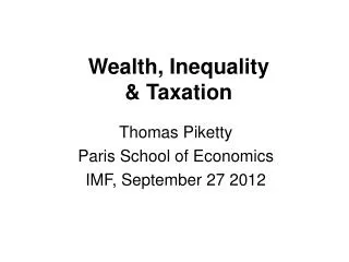 Wealth, Inequality &amp; Taxation