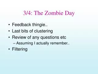 3/4: The Zombie Day