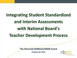 Integrating Student Standardized and Interim Assessments with National Board's
