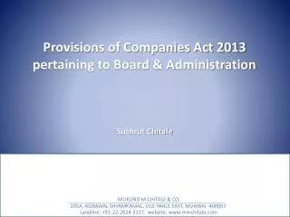 Provisions of Companies Act 2013 pertaining to Board &amp; Administration Sushrut Chitale