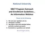 National University NBCT Program Outreach and Enrollment Guidelines… An Information Webinar - slide 1