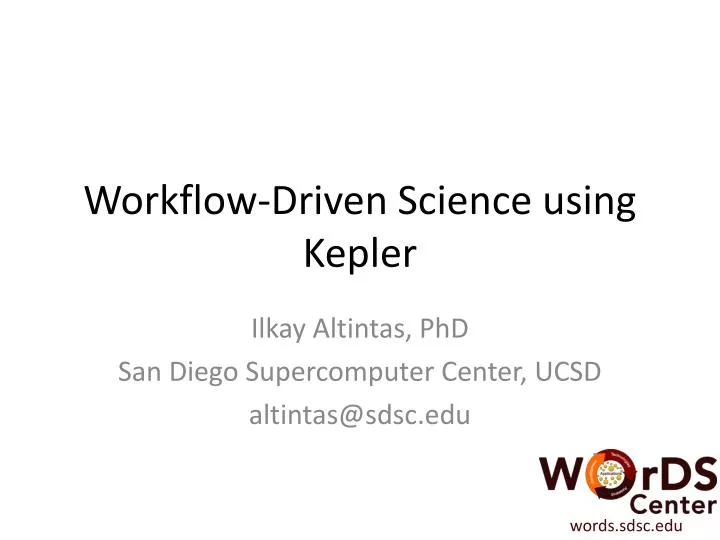 workflow driven science using kepler