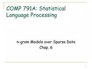 COMP 791A: Statistical Language Processing