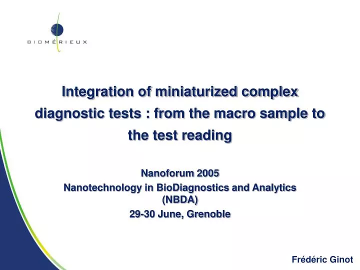 integration of miniaturized complex diagnostic tests from the macro sample to the test reading
