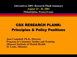Alternatives 2001: Research Plank Summary August 23 - 26, 2001 Philadelphia, Pennsylvania