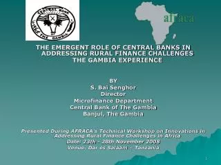 THE EMERGENT ROLE OF CENTRAL BANKS IN ADDRESSING RURAL FINANCE CHALLENGES THE GAMBIA EXPERIENCE
