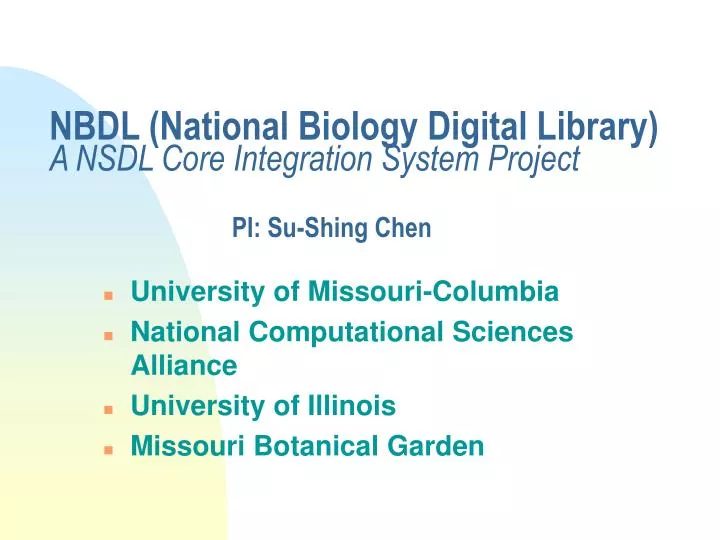 nbdl national biology digital library a nsdl core integration system project pi su shing chen