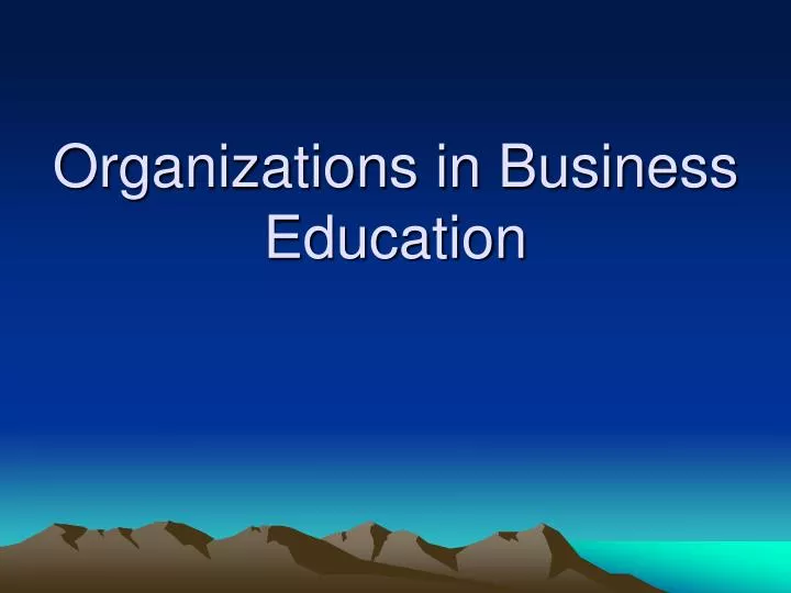 organizations in business education