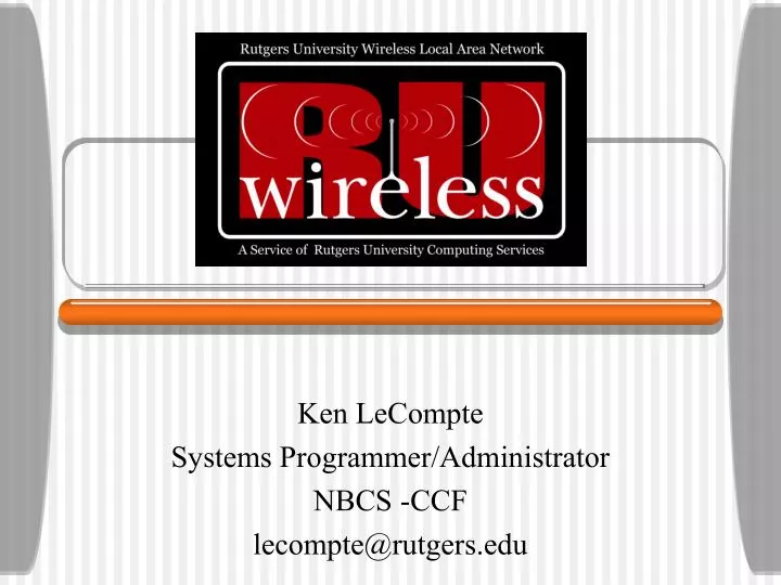 ken lecompte systems programmer administrator nbcs ccf lecompte@rutgers edu