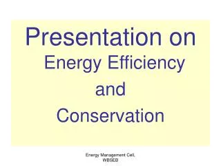 Presentation on Energy Efficiency and Conservation
