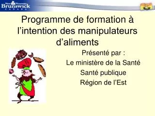 programme de formation l intention des manipulateurs d aliments