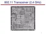 802.11 Transceiver (2.4 GHz) - slide 1