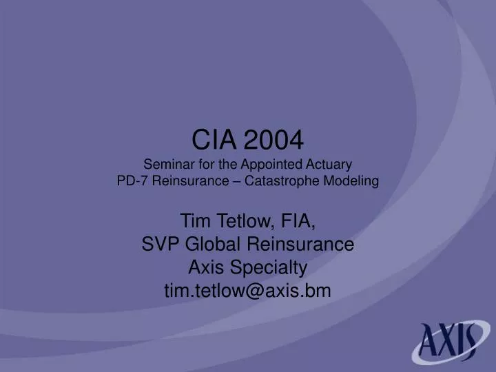 cia 2004 seminar for the appointed actuary pd 7 reinsurance catastrophe modeling
