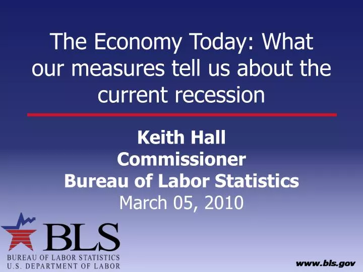 the economy today what our measures tell us about the current recession