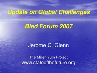 Update on Global Challenges Bled Forum 2007