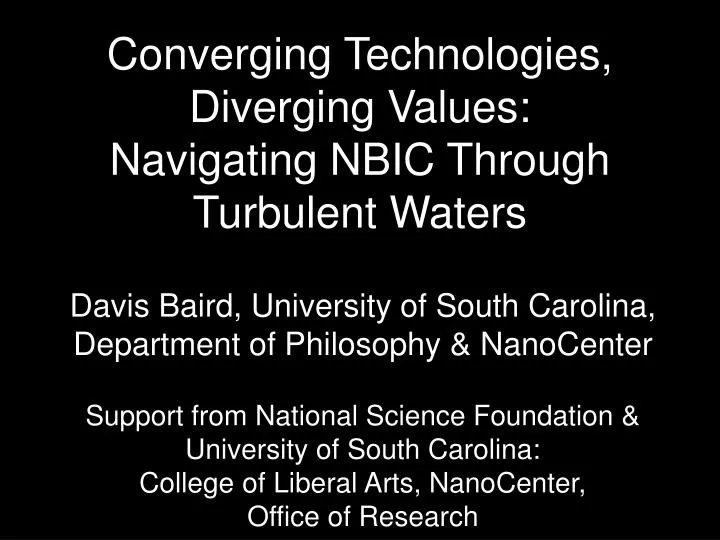 converging technologies diverging values navigating nbic through turbulent waters