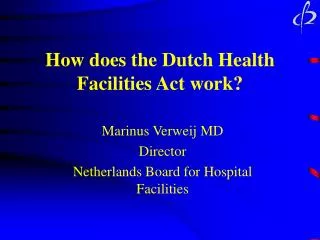 How does the Dutch Health Facilities Act work?