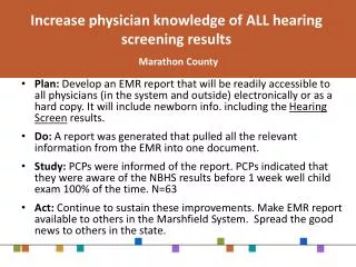 Increase physician knowledge of ALL hearing screening results Marathon County