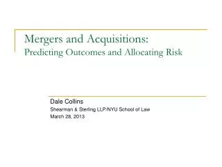 Mergers and Acquisitions: Predicting Outcomes and Allocating Risk