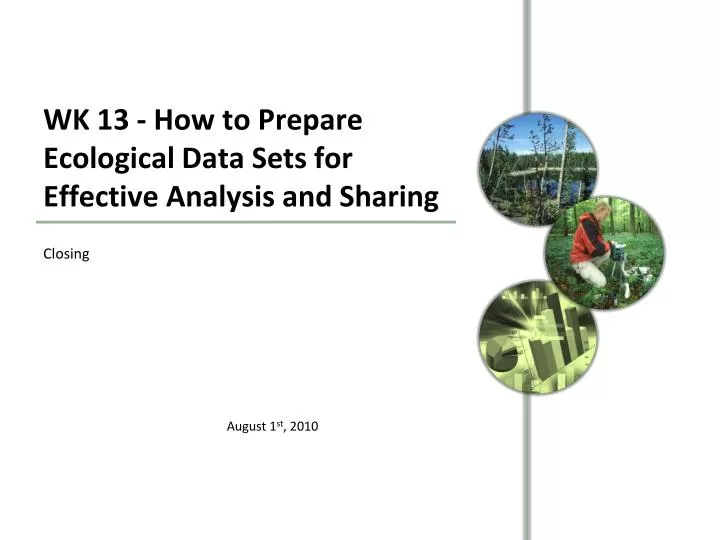 wk 13 how to prepare ecological data sets for effective analysis and sharing