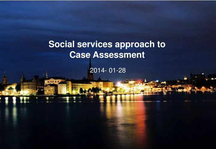 social services approach to case assessment