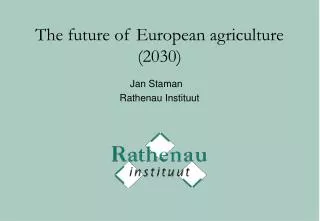 The future of European agriculture (2030)
