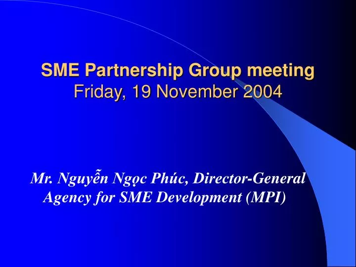 sme partnership group meeting friday 19 november 2004