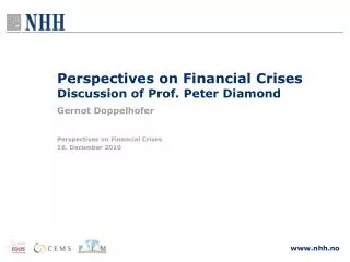 Perspectives on Financial Crises Discussion of Prof. Peter Diamond