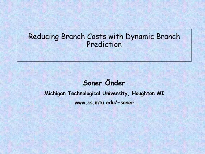 reducing branch costs with dynamic branch prediction