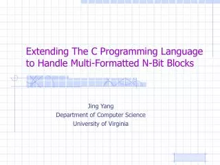 Extending The C Programming Language to Handle Multi-Formatted N-Bit Blocks