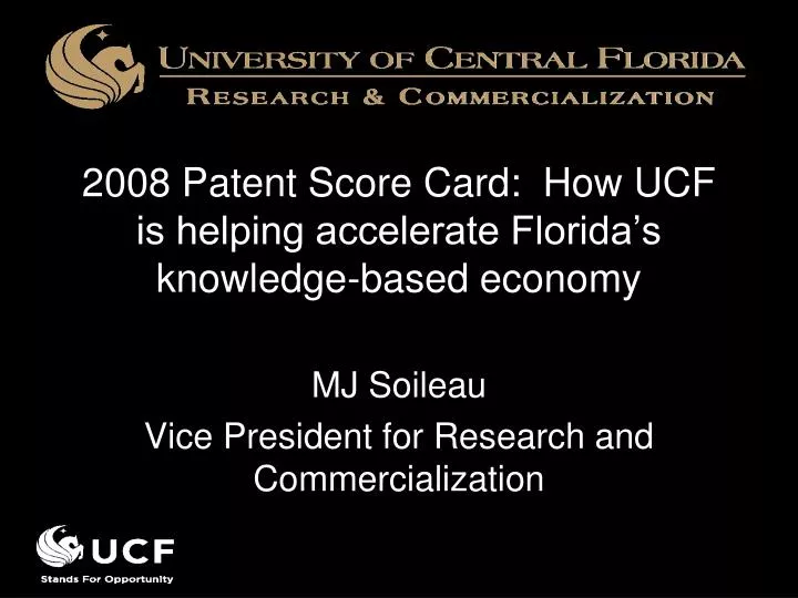 2008 patent score card how ucf is helping accelerate florida s knowledge based economy