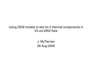 Using DEM models to test for 2 thermal components in 23-Jul-2002 flare