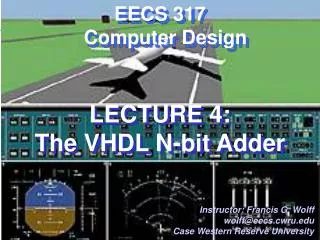 LECTURE 4: The VHDL N-bit Adder