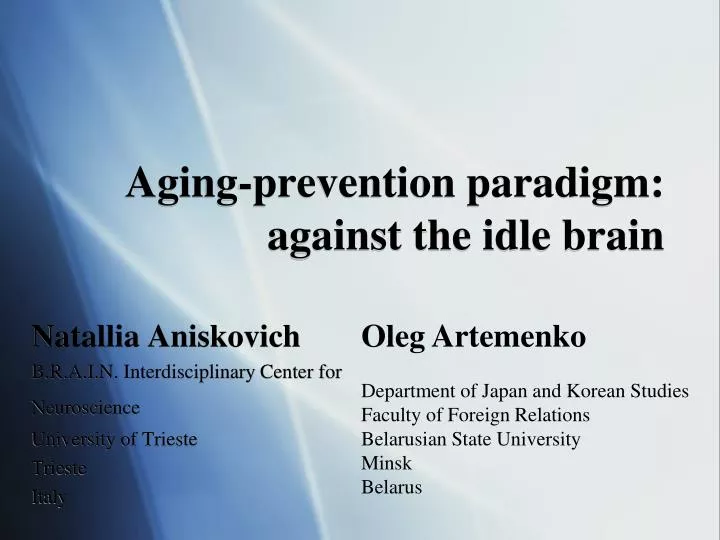 aging prevention paradigm against the idle brain