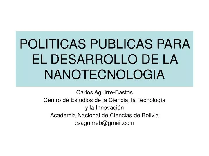 politicas publicas para el desarrollo de la nanotecnologia