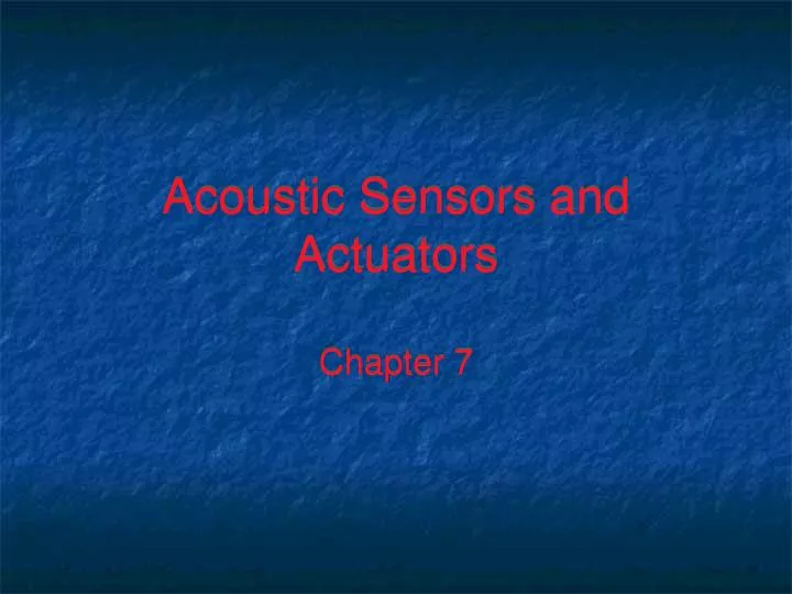 acoustic sensors and actuators